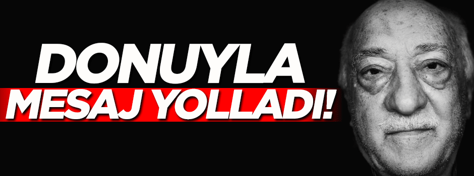 Gülen'den 'don'lu mesaj!