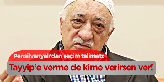 Gülen'den 'Erdoğan'a verme de kime verirsen ver' açıklaması