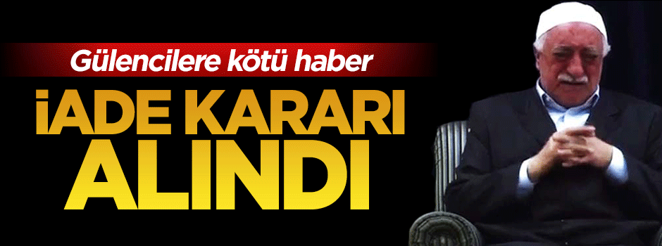 Gülen'e şok: ABD Kongre üyeleri iade kararı aldı