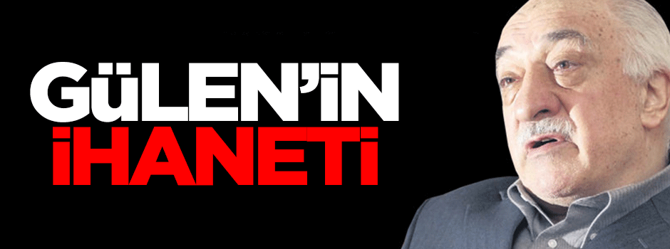 Gülen’in 28 Şubat ihaneti