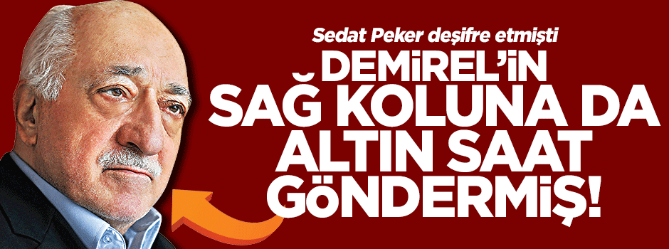 Gülen’in 9 altın saatinden biri o isimde!