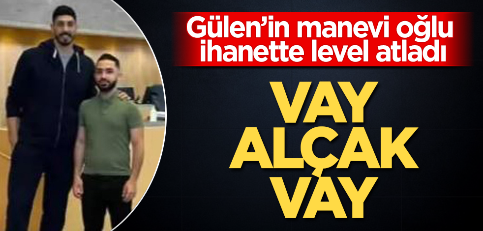 Gülen'in manevi oğlu, ihanette level atladı! Vay alçak vay
