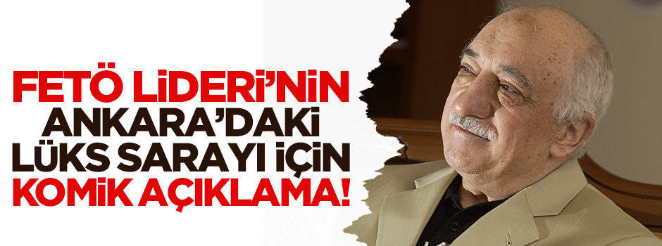 Gülen'in sarayı için 'fakirhane' edebiyatı