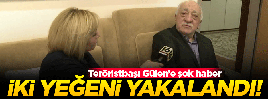 Gülen'in iki yeğeni saklandıkları evde enselendi