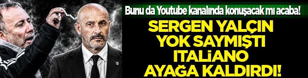 Güler misin, ağlar mısın? Sergen Yalçın'ın sildiği 3 futbolcu, Italiano ile ne halde!