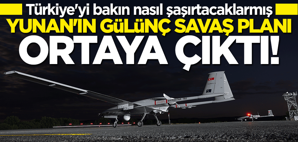 Güler misin ağlar mısın! Yunanistan'ın Türkiye'yi durdurma planı ortaya çıktı