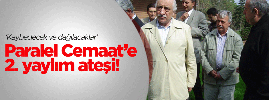 Gülerce'den Paralel Cemaat'e ikinci yaylım ateşi