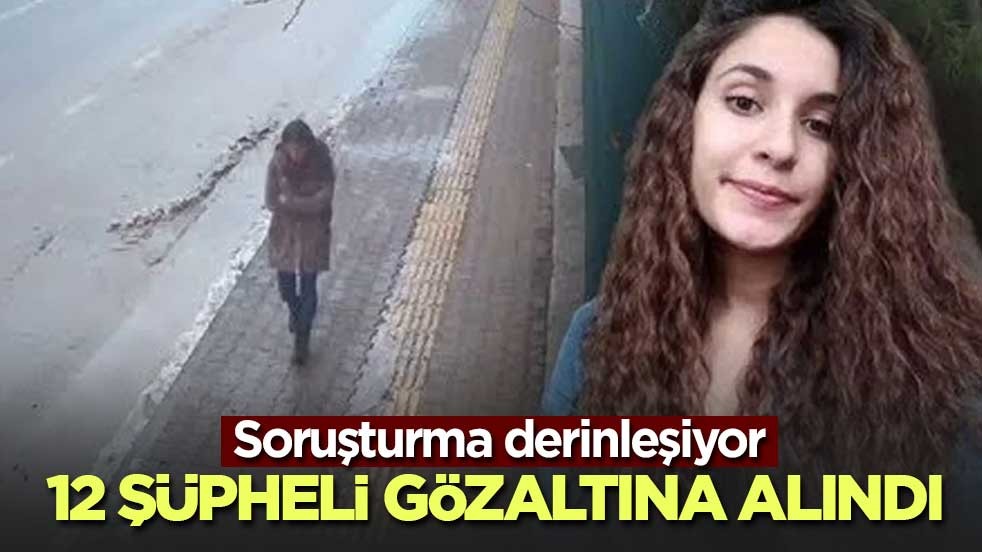 Gülistan Doku soruşturmasında 12 şüpheli gözaltına alındı