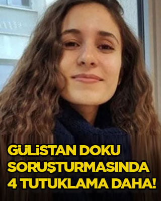 Gülistan Doku soruşturmasında 4 tutuklama daha!