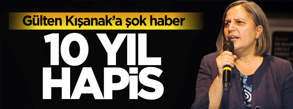 Gülten Kışanak'a 10 yıl hapis istemi