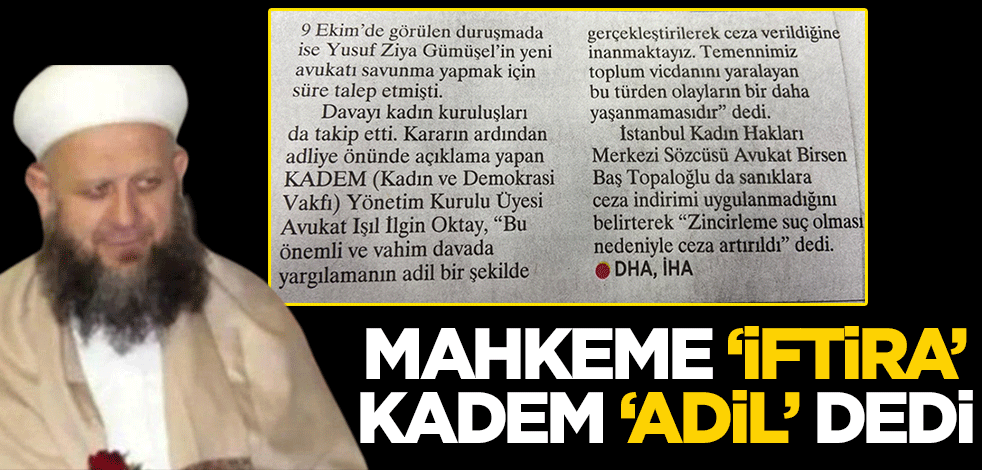 Gümüşel hakkındaki açıklama şaşırttı! Mahkeme "iftira", KADEM "adil" dedi