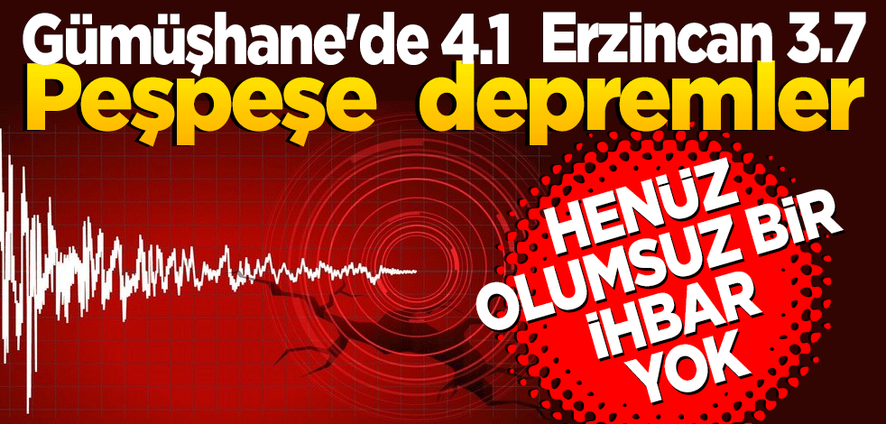 Gümüşhane'de 4.1 büyüklüğünde deprem
