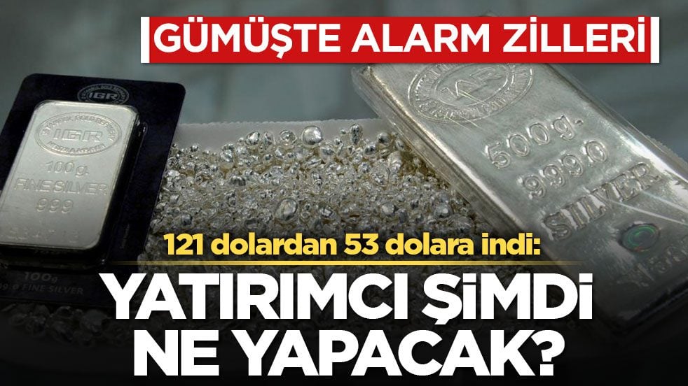 Gümüşte alarm zilleri! 121 dolardan 53 dolara indi: Yatırımcı şimdi ne yapacak?
