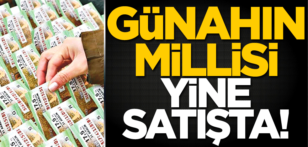 Günahın ‘Millisi’ yine satışta!