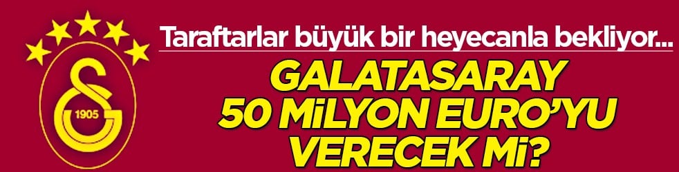 Gündem oldu: Ortalık karıştı karışacak... 50 milyon euro verilecek mi?