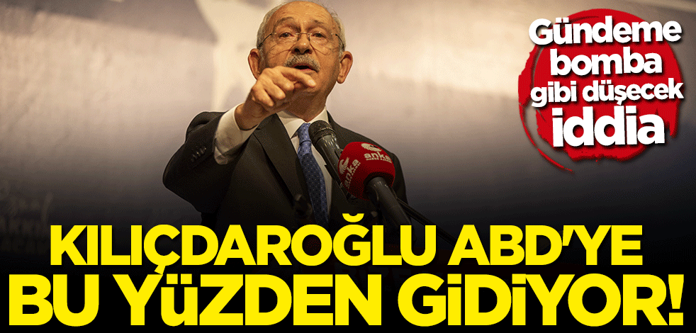 Gündeme bomba gibi düşecek iddia: Kılıçdaroğlu ABD'ye bu yüzden gidiyor