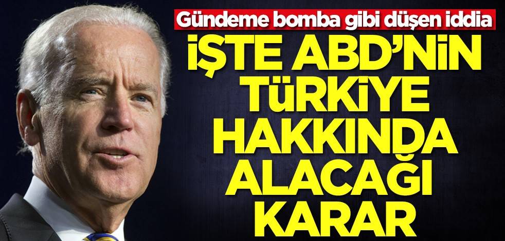 Gündeme bomba gibi düşen iddia! İşte ABD'nin Türkiye hakkında alacağı karar