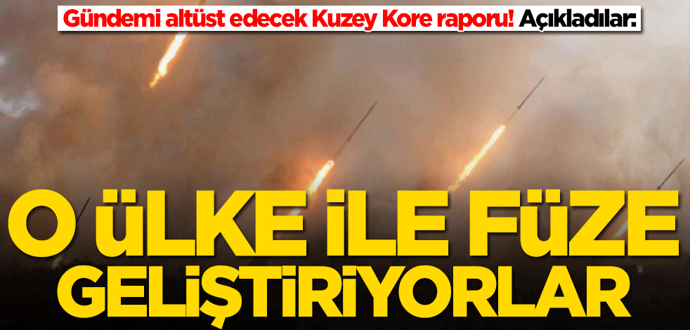 Gündemi altüst edecek Kuzey Kore raporu! Açıkladılar: O ülke ile füze geliştiriyorlar