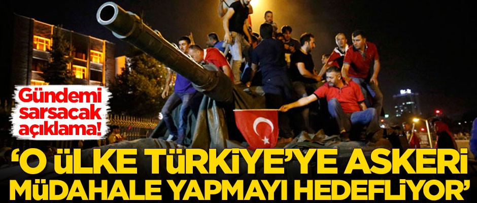 Gündemi sarsacak açıklama! 'Türkiye'ye yönelik bir işgal hedefleniyor'