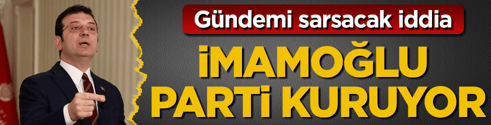 Gündemi sarsacak iddia: Ekrem İmamoğlu parti kuruyor