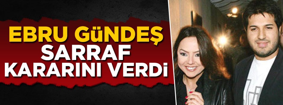 Gündeş Rıza Sarraf'tan boşanma kararı aldı
