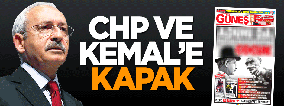 Güneş gazetesinden CHP'ye kapak