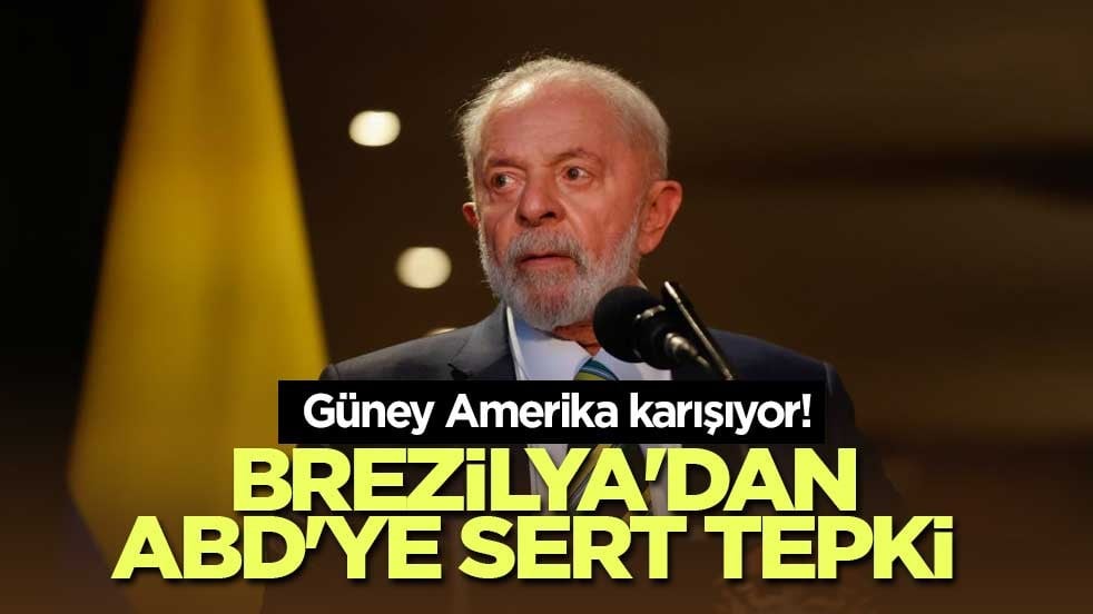 Güney Amerika karışıyor! Brezilya'dan ABD'ye sert tepki