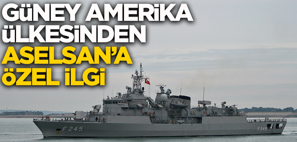 Güney Amerika ülkesinden Aselsan'a özel ilgi