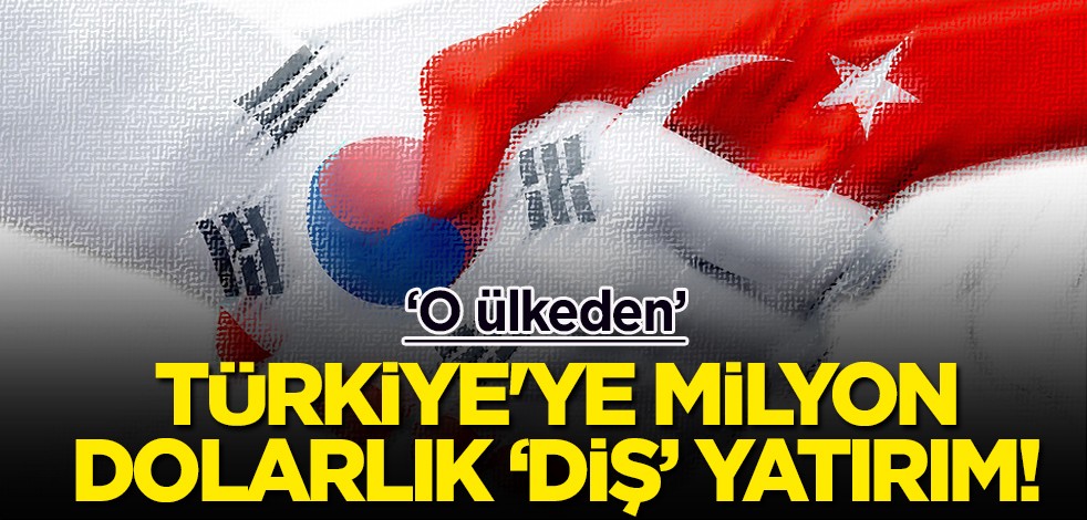 Güney bölgesinden çok sayıda yatırım üstüne yatırım: Türkiye'ye 15 milyon dolarlık ‘diş’ yatırımı kilit rolde!