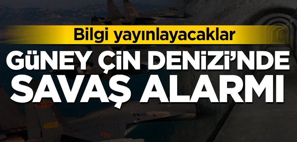 Güney Çin Denizi'nde savaş alarmı