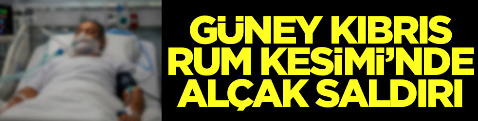 Güney Kıbrıs Rum Kesimi’nde alçak saldırı