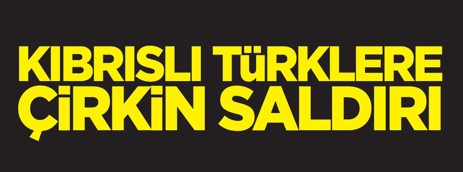 Güney Kıbrıs'ta Kıbrıslı Türklere saldırı