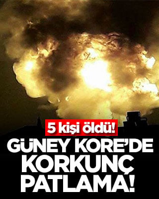 Güney Kore’de korkunç patlama! 5 kişi öldü