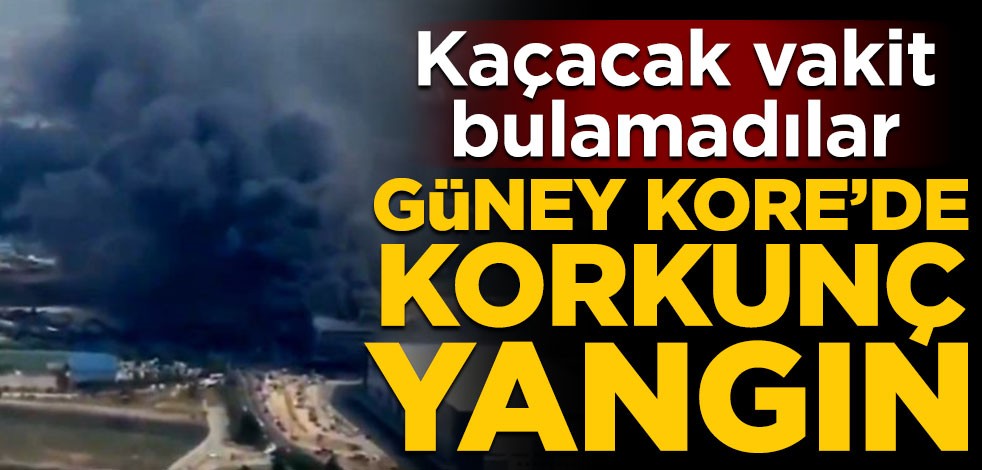Güney Kore’de korkunç yangın! Kaçacak vakit bulamadılar