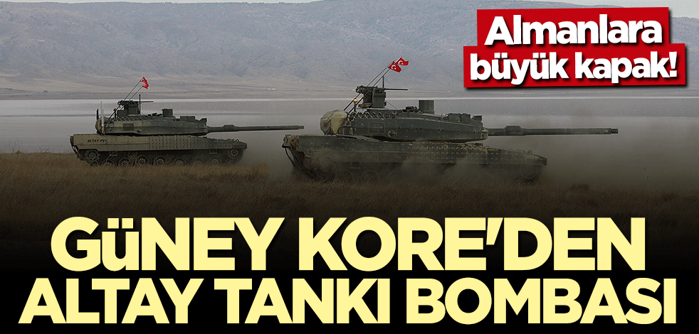 Güney Kore'den flaş ALTAY tankı açıklaması