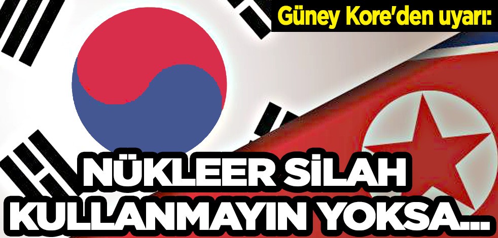 Güney Kore'den uyarı: Nükleer silah kullanması Kuzey'i 'Kendi kendini yok etme' yoluna sokar!