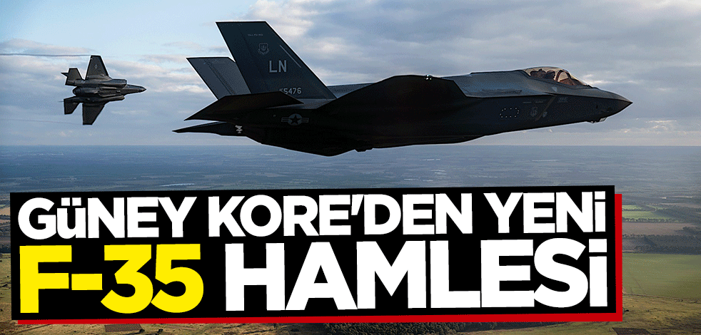 Güney Kore'den yeni F-35 hamlesi