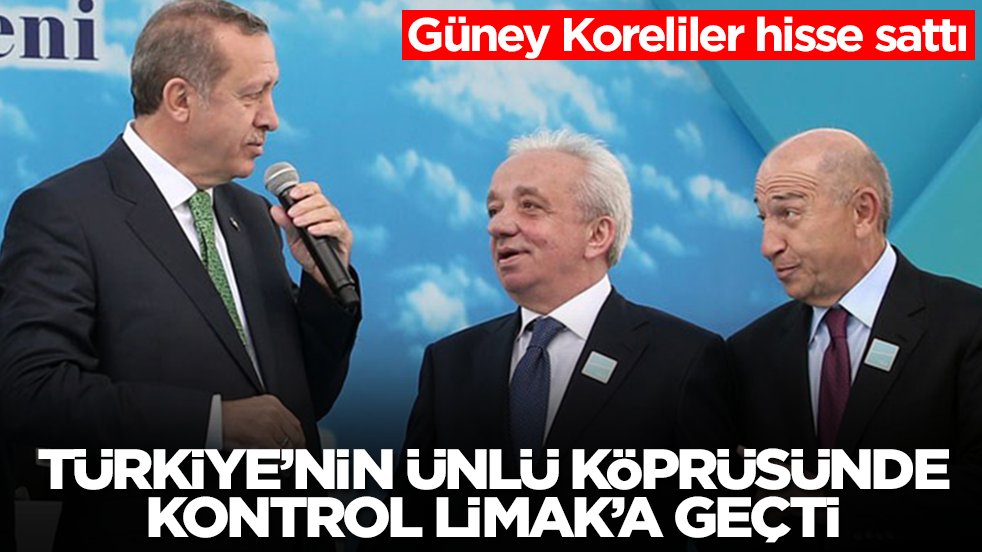 Güney Koreliler hisse sattı: Türkiye'nin ünlü köprüsünde kontrol Limak Holding'e geçti