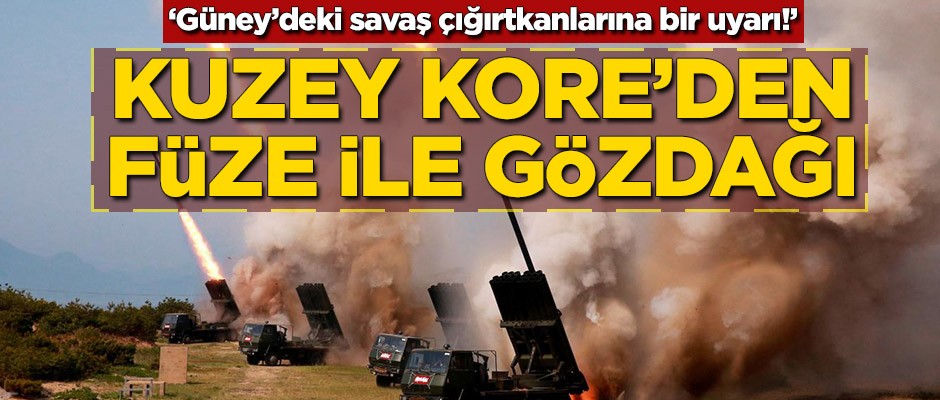 'Güney'deki savaş çığırtkanlarına bir uyarı!' Kuzey Kore'den füze ile gözdağı