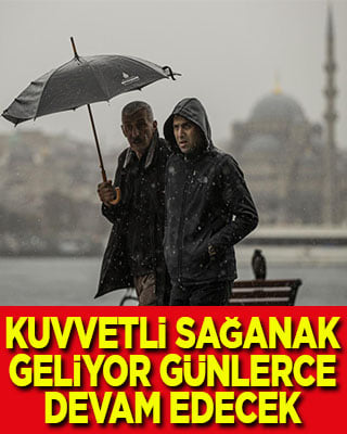 Günlerce devam edecek kuvvetli sağanak geliyor