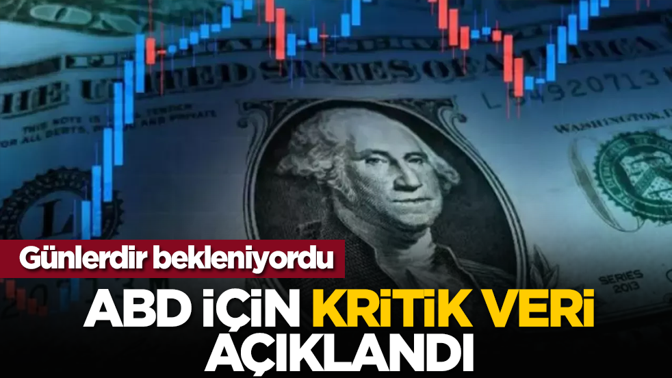 Günlerdir bekleniyordu: ABD'için kritik veri açıklandı