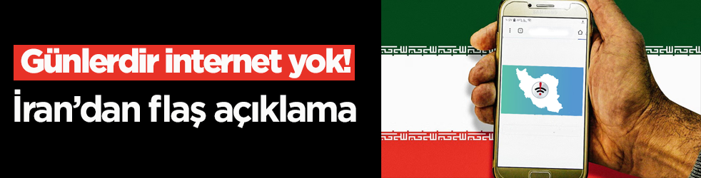 Günlerdir internet yok! İran’dan flaş açıklama