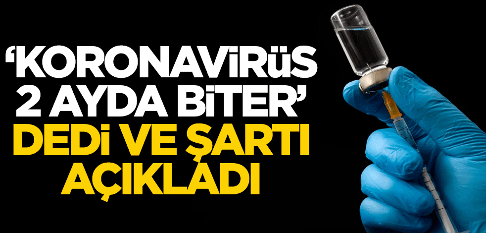 "Günlük 1 milyon doz aşı olursa bu iş 2 ayda biter"