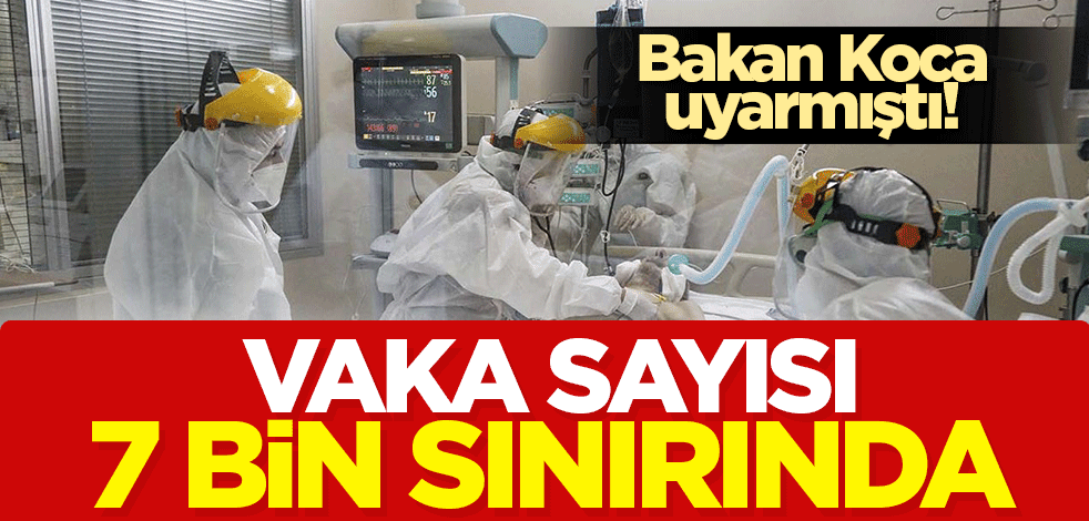 Günlük koronavirüs ve aşılanma verileri açıklandı! Vaka sayısı 7 bin sınırında