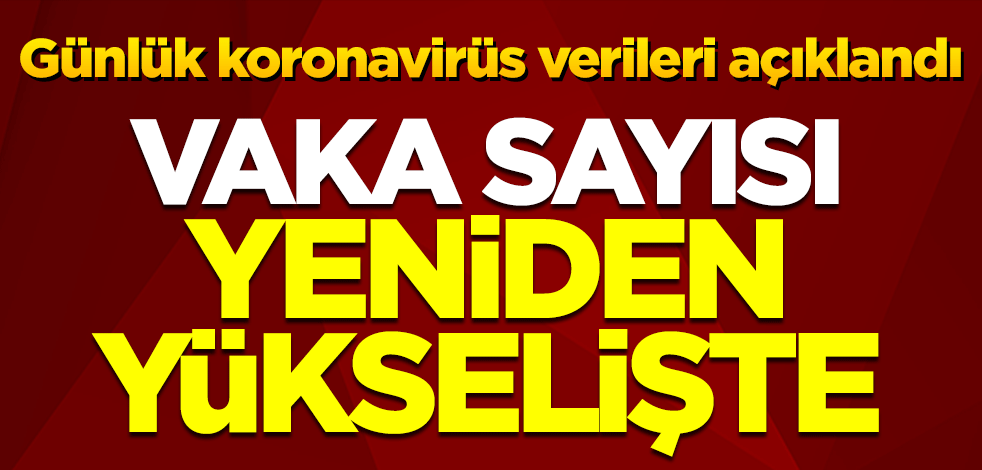 Günlük koronavirüs verileri açıklandı