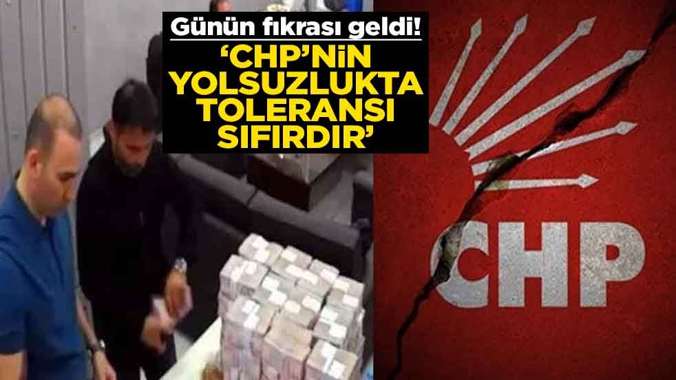 Günün fıkrası geldi! "CHP’nin yolsuzlukta toleransı sıfırdır"