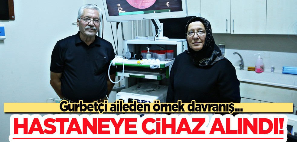 Gurbetçi ailenin 1 milyon lira bağışı ile hastaneye cihaz alındı! Akciğer kanseri için büyük umut...
