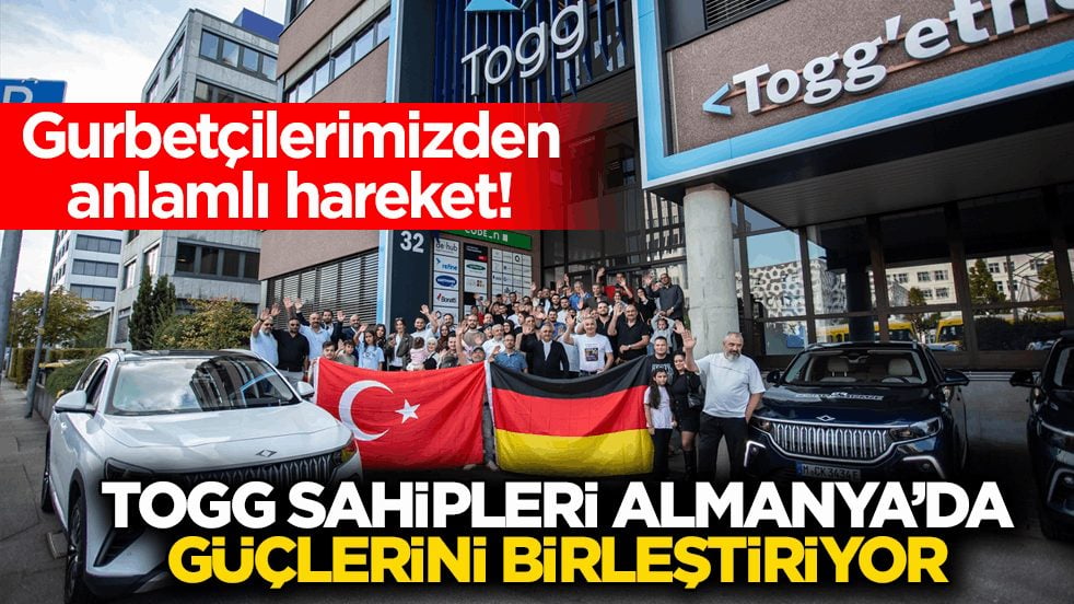 Gurbetçilerimizden anlamlı hareket! Togg sahipleri Almanya’da güçlerini birleştiriyor