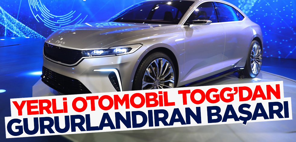 Gürcan Karakaş duyurdu! Yerli otomobil TOGG'dan gururlandıran başarı