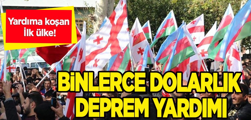 Gürcistan, Türkiye'nin acı gününde yardıma koşan ilk ülkelerden oldu! Binlerce dolarlık deprem yardımı